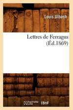 Lettres de Ferragus (Ed.1869)