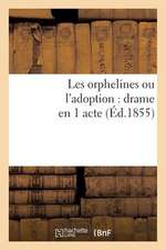 Les Orphelines Ou L'Adoption