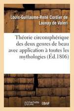 Theorie Circonspherique Des Deux Genres de Beau Avec Application a Toutes Les Mythologies