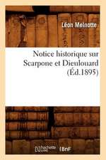 Notice Historique Sur Scarpone Et Dieulouard (Ed.1895)