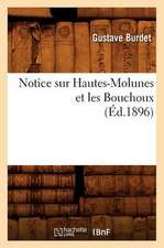 Notice Sur Hautes-Molunes Et Les Bouchoux (Ed.1896)