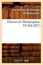 Oeuvres de Montesquieu. T4 (Ed.1827)