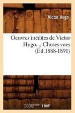 Oeuvres Inedites de Victor Hugo. Theatre En Liberte (Ed.1888-1891)