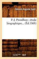 P.-J. Proudhon: Etude Biographique... (Ed.1868)