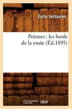 Poemes: Les Bords de La Route (Ed.1895)