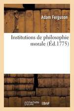 Institutions de Philosophie Morale