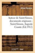 Autour de Saint-Simon, Documents Originaux