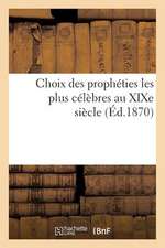 Choix Des Propheties Les Plus Celebres Au Xixe Siecle