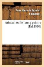 Arindal, Ou Le Jeune Peintre