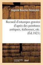 Recueil D'Estampes Gravees D'Apres Des Peintures Antiques, Italiennes, Etc