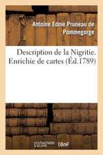 Description de La Nigritie. Enrichie de Cartes