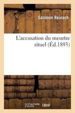 L Accusation Du Meurtre Rituel