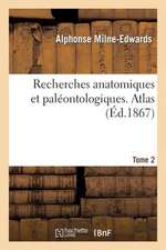 Recherches Anatomiques Et Paleontologiques. Atlas, Tome 2