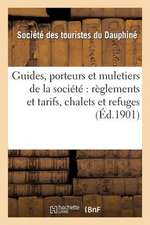 Guides, Porteurs Et Muletiers de La Societe