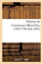 Histoire de Commune-Affranchie, 1789-1796