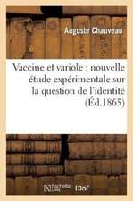 Vaccine Et Variole: Etude Faite Au Nom de La Societe Des Sciences