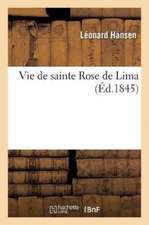 Vie de Sainte Rose de Lima