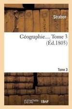 Géographie.... Tome 3