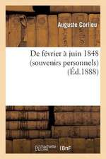 de Fevrier a Juin 1848 (Souvenirs Personnels)