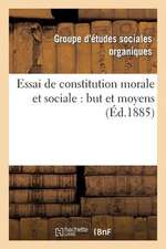 Essai de Constitution Morale Et Sociale