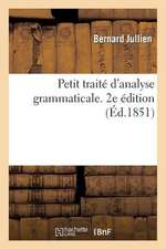 Petit Traité d'Analyse Grammaticale. 2e Édition