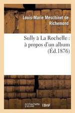 Sully a la Rochelle: A Propos D'Un Album