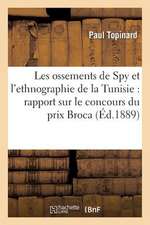 Les Ossements de Spy Et L'Ethnographie de La Tunisie