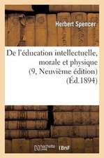 de L'Education Intellectuelle, Morale Et Physique (9, Neuvieme Edition)