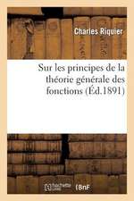 Sur Les Principes de La Theorie Generale Des Fonctions