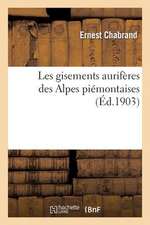 Les Gisements Auriferes Des Alpes Piemontaises