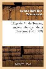 Eloge de M. de Tourny, Ancien Intendant de La Guyenne