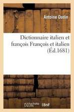 Dictionnaire Italien Et Francois [-Francois Et Italien]