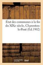 Etat Des Communes a la Fin Du Xixe Siecle, Charenton-Le-Pont