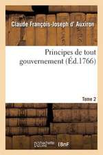 Principes de Tout Gouvernement Tome 2