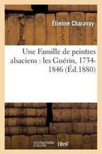 Une Famille de Peintres Alsaciens