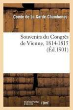 Souvenirs Du Congres de Vienne, 1814-1815