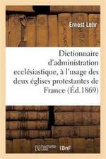 Dictionnaire d'administration ecclésiastique