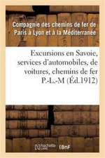 Excursions En Savoie, Services d'Automobiles, de Voitures, Correspondances Des Chemins de Fer P.L.M