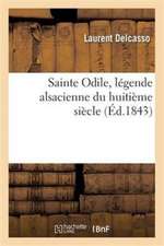 Sainte Odile, Légende Alsacienne Du Huitième Siècle