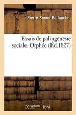 Essais de Palingénésie Sociale. Orphée