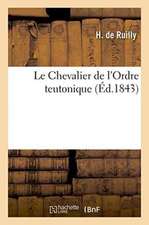 Le Chevalier de l'Ordre Teutonique