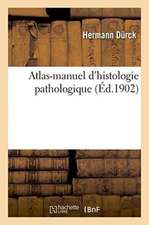 Atlas-Manuel d'Histologie Pathologique