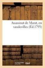 Assassinat de Marat, En Vaudevilles