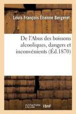 de l'Abus Des Boissons Alcooliques, Dangers Et Inconvénients Pour Les Individus