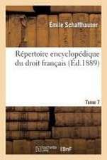 Répertoire encyclopédique du droit français. Tome 7