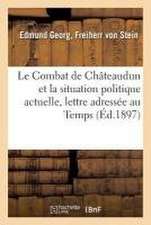 Le Combat de Châteaudun Et La Situation Politique Actuelle, Lettre Adressée Au Temps