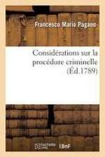 Considérations Sur La Procédure Criminelle