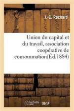 Union Du Capital Et Du Travail, Association Coopérative de Consommation