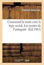 Comment La Route Crée Le Type Social. Les Routes de l'Antiquité