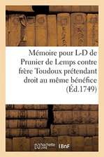 Mémoire Signifié Pour Messire Louis-Denis de Prunier de Lemps, Docteur En Théologie